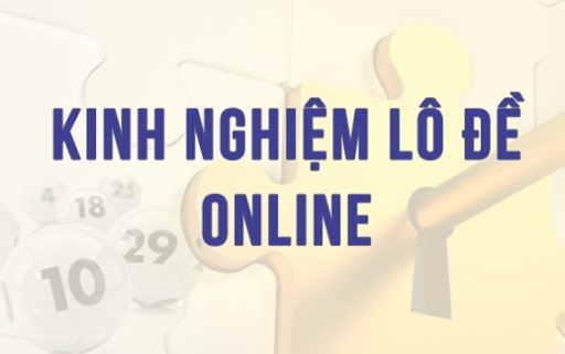 Tham khảo thêm kinh nghiệm đánh lô đề online tại Kucasino.me